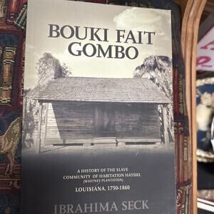 Bouki Fait Gombo : A History of the Slave Community of Habitation
